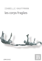 Corps Fragiles (Les)