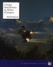 Corps-Machines Et Rêves D'Anges