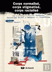 Corps Normalisé, Corps Stigmatisé, Corps Racialisé