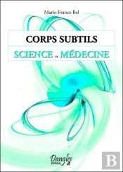 Corps Subtils - Science Et Medecine