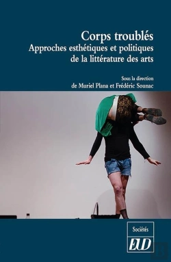 Bertrand.pt - Corps Troublés : Approches Esthétiques Et Politiques De La Littérature Et Des Arts