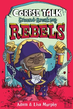 Bertrand.pt - Corpse Talk: Ground-Breaking Rebels
