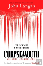 Corpsemouth And Other Autobiographies