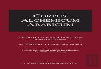 Corpus Alchemicum Arabicum -- Volume Iv