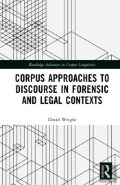 Corpus Approaches To Discourse In Forensic And Legal Contexts
