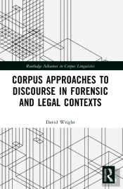 Corpus Approaches To Discourse In Forensic And Legal Contexts