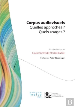Bertrand.pt - Corpus Audiovisuels - Quelles Approches ? Quels Usages ?