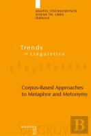 Corpus-Based Approaches To Metaphor And Metonymy