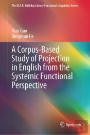 Corpus-Based Study Of Projection In English From The Systemic Functional Perspective