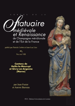 Bertrand.pt - Corpus De La Statuaire Médiévale Et Renaissance De Champagne Méridionale Et De L'Est De La France - Volume Viii