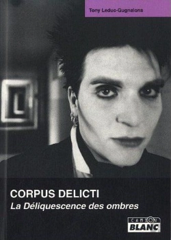 Bertrand.pt - Corpus Delicti ; La Déliquescence Des Ombres