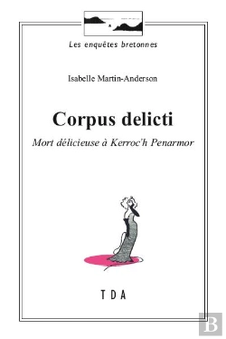 Bertrand.pt - Corpus Delicti : Mort Délicieuse À Kerroc'H Penarmor