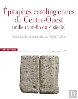Bertrand.pt - Corpus Des Inscriptions De La France Medievale Hors-Série : Épitaphes Carolingiennes Du Centre-Ouest