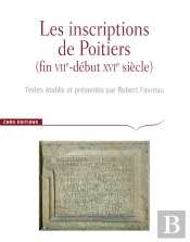 Corpus Des Inscriptions De La France Medievale Hors-Série : Les Inscriptions De La Ville De Poitiers