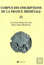 Corpus Des Inscriptions De La France Medievale T.22