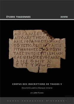 Bertrand.pt - Corpus Des Inscriptions De Thasos V : Documents Publics D'Époque Romaine (Édition 2023)