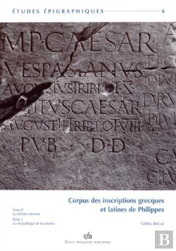 Bertrand.pt - Corpus Des Inscriptions Grecques Et Latines De Philippes