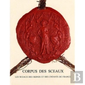 Corpus Des Sceaux ; Les Sceaux Des Reines Et Des Enfants De France Vie Siècle - 1514