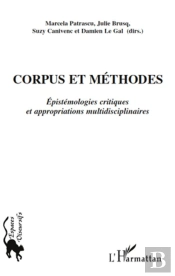 Corpus Et Méthodes ; Epistémologies Critiques Et Appropriations Multidisciplinaires