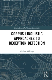 Corpus Linguistic Approaches To Deception Detection