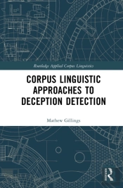 Corpus Linguistic Approaches To Deception Detection