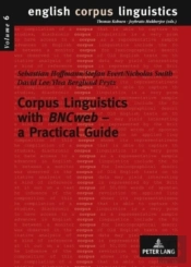 Corpus Linguistics With Â«Bncwebâ» Â€“ A Practical Guide