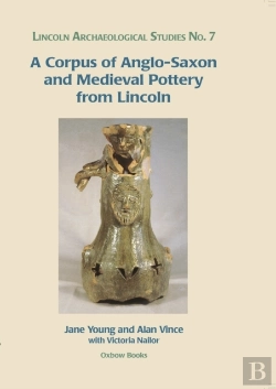 Bertrand.pt - Corpus Of Anglo-Saxon And Medieval Pottery From Lincoln