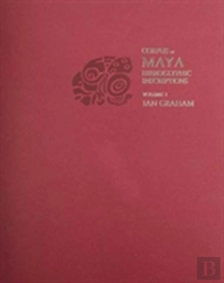 Bertrand.pt - Corpus Of Maya Hieroglyphic Inscriptions, Volume 1: Introduction