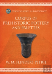 Corpus Of Prehistoric Pottery And Palettes