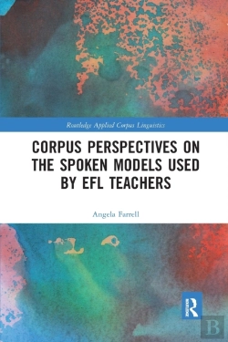 Bertrand.pt - Corpus Perspectives On The Spoken Models Used By Efl Teachers