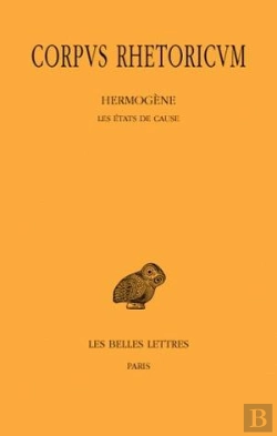 Bertrand.pt - Corpus Rhetoricum. Tome Ii : Hermogène - Les États De Cause