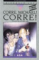 Corre, Michael ! Corre!