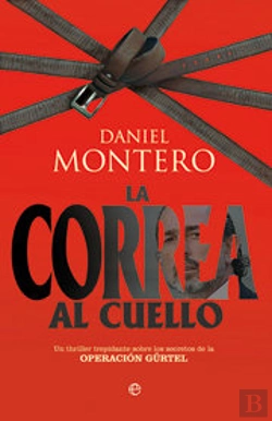 Bertrand.pt - Correa Al Cuello. Secretos De La Operacion Gurtel