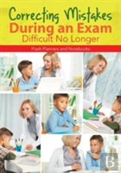 Correcting Mistakes During An Exam - Difficult No Longer