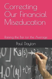 Correcting Our Financial Miseducation
