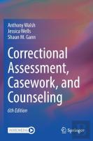 Correctional Assessment, Casework, And Counseling