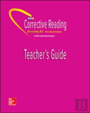 Corrective Reading Decoding Level B2, Teacher Guide