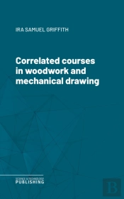 Correlated Courses In Woodwork And Mechanical Drawing