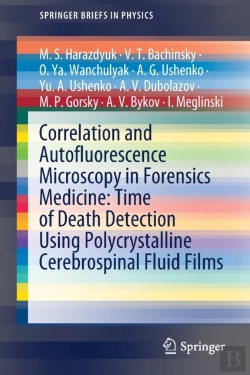 Bertrand.pt - Correlation And Autofluorescence Microscopy In Forensics Medicine: Time Of Death Detection Using Polycrystalline Cerebrospinal Fluid Films