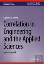 Correlation In Engineering And The Applied Sciences