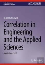 Correlation In Engineering And The Applied Sciences