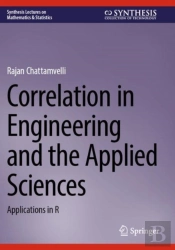 Correlation In Engineering And The Applied Sciences