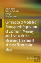 Correlation Of Modelled Atmospheric Deposition Of Cadmium, Mercury And Lead With The Measured Enrichment Of These Elements In Moss