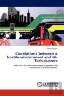 Correlations Between A Hostile Environment And Hi-Tech Clusters