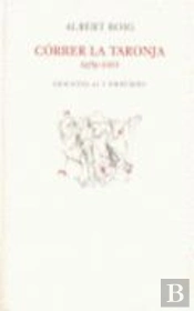 Córrer La Taronja, 1979-2001