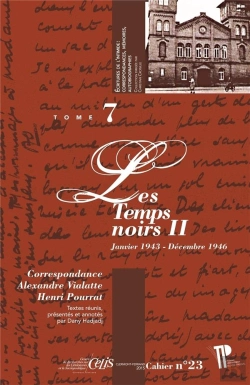 Bertrand.pt - Correspondance Alexandre Vialatte - Henri Pourrat (1916-1959) : Tome 7 : Les Temps Noirs Ii (Janvier 1943 - Décembre 1946)