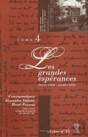 Correspondance Alexandre Vialatte - Henri Pourrat, 1916-1959 : Tome Iv : Les Grandes Espérances, Janvier 1928-Octobre 1934