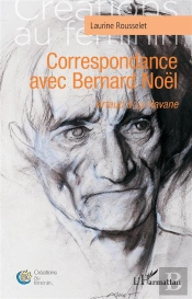 Correspondance Avec Bernard Noël : Artaud À La Havane