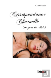 Correspondance Charnelle (En Gare Du Désir)