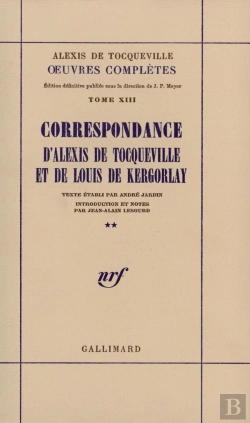 Bertrand.pt - Correspondance D'Alexis De Tocqueville Et De Louis De Kergorlay
